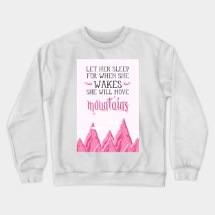 Let her sleep Crewneck Sweatshirt